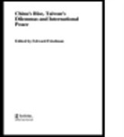 E. Friedman, Edward Friedman - China's Rise, Taiwan's Dilemmas and International Peace