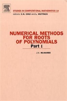 J. M. McNamee, J.m. (York University Mcnamee - Numerical Methods for Roots of Polynomials - Part I