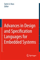 Sori Alexander Huss, Sorin Alexander Huss, Sorin Huss, Sorin A. Huss, Sorin Alexander Huss - Advances in Design and Specification Languages for Embedded Systems