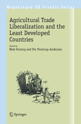 Nie Koning, Niek Koning, Pinstrup-Andersen, Pinstrup-Andersen, Per Pinstrup-Andersen - Agricultural Trade Liberalization and the Least Developed Countries