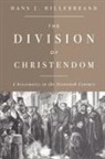 Hans J. Hillerbrand - The Division of Christendom