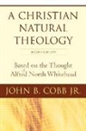 John Cobb, John B. Cobb - A Christian Natural Theology