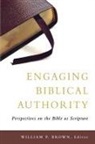 William P. (EDT) Brown, William P. Brown - Engaging Biblical Authority