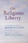 James Calvin Davis, Roger Williams, James Calvin Davis - On Religious Liberty