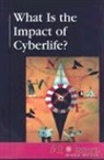 Andrea (EDT) Demott, Andrea B. Demott, Andrea B. Demott - What Is the Impact of Cyberlife?