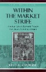 Kevin Schmiesing, Kevin E. Schmiesing, Schmiesing Kevin - Within The Market Strife