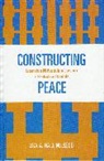 Lisa A Hall MacLeod, Lisa A. Hall MacLeod, MacLeod Lisa A. Hall - Constructing Peace