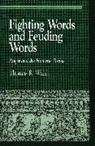 Thomas R. Walsh - Fighting Words and Feuding Words