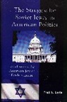 Fred Lazin, Fred A. Lazin, Lazin Fred A. - Struggle for Soviet Jewry in American Politics