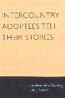 Heather Ahn-Redding, Heather Simon Ahn-Redding, Rita J. Simon, Rita James Simon - Intercountry Adoptees Tell Their Stories