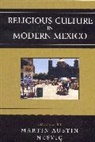 Martin Austin Nesvig, Martin Austin (EDT) Nesvig, Martin Austin Nesvig, Nesvig Martin Austin - Religious Culture in Modern Mexico