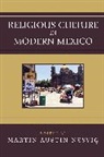 Martin Austin Nesvig, Martin Austin (EDT) Nesvig, Martin Austin Nesvig, Nesvig Martin Austin - Religious Culture in Modern Mexico