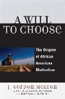 Gordon J Melton, Gordon J. Melton, J. Gordon Melton, Melton Gordon J. - Will to Choose