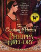 Philippa Gregory, Philippa/ Burton Gregory, Kate Burton - The Constant Princess