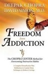 Deepak Chopra, Deepak Simon Chopra, David Simon, David Simon M. D. - Freedom From Addiction