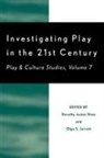 Olga S. Jarett, Dorothy Justus Sluss, Olga S Jarrett, Olga S. Jarrett, Jarrett Olga S, Dorothy Justus Sluss - Investigating Play in the 21st Century