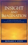 Howard F Stein, Howard F. Stein - Insight and Imagination