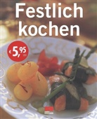 Eva Abenstein, Georg Feigl, Martina Solter, Barbara Markwitz, Kathrin Ullerich - Festlich kochen