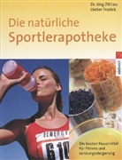 Dieter Trzoleck, Dieter Trzolek, Jörg Zittlau - Die natürliche Sportlerapotheke