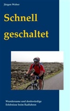 Jürgen Weber - Schnell geschaltet