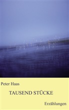 Peter Haas - Tausend Stücke