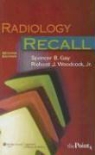 Spencer B Gay, Spencer B. Gay, Spencer B. Gay, Richard J. Woodcock - Radiology Recall
