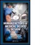 Daryle Jean Gardner-Bonneau, Gardner-Bonneau Daryle Jean, Matthew Bret Weinger, Weinger Matthew Bret, Michael E. Wiklund, Wiklund Michael E. - Handbook of Human Factors in Medical Device Design