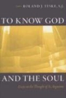 Roland J. Teske - To Know God and the Soul