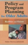Elaine Theresa Jurkowski, Elaine Theresa Jurkowski - Policy and Program Planning for Older Adults