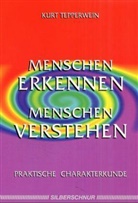 Kurt Tepperwein - Menschen erkennen, Menschen verstehen