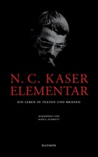 Norbert C Kaser, Norbert C. Kaser, Raou Schrott, Raoul Schrott - N. C. Kaser elementar