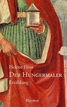 Helene Flöss - Der Hungermaler