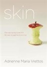 Adrienne Maria Vrettos - Skin