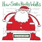 Alan Snow, Alan Snow - How Santa Really Works