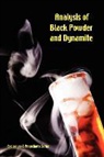 Walter O. Snelling, C. G. Storm, Christian George Storm - Analysis of Black Powder and Dynamite (Explosives & Propellants Series)