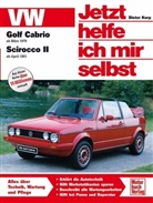 Haeberl, Thoma Haeberle, Thomas Haeberle, KOR, Diete Korp, Dieter Korp... - Jetzt helfe ich mir selbst - 145: VW Golf Cabrio ab März 1979, Scirocco II ab April 1981