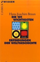 Hans-Joachim Braun - Die 101 wichtigsten Erfindungen der Weltgeschichte