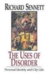 R. Sennet, Richard Sennett - The Uses of Disorder