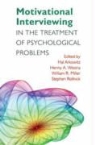Hal Arkowitz, Henny A Westra, Hal Arkowitz, William R. Miller, Henny A. Westra - Motivational Interviewing in the Treatment of Psychological Problems