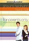 Shaunti Feldhahn, Lisa A. Rice, Lisa Author Rice, Shaunti Feldhahn - For Parents Only: Getting Inside the Head of Your Kid (Audio book)