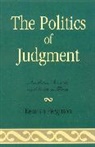 Kennan Ferguson - The Politics of Judgment