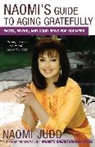 Naomi Judd, Judd Naomi - Naomi's Guide to Aging Gratefully