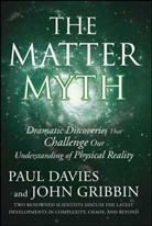 Paul Davies, Paul/ Gribbin Davies, John Gribbin, John PhD Gribbin - The Matter Myth