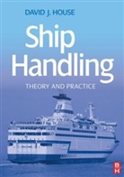 D. J. House, D.J. House, David House, David (previously a lecturer at Fleetwood Nautical College House, David J. House - Ship Handling