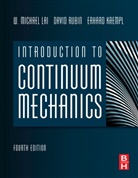 John Bird, Erhard Krempl, Krempl Erhard, W Michael Lai, W. Michael Lai, W. Michael Krempl Lai... - Introduction to Continuum Mechanics