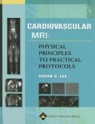 Lee, Vivian Lee, Vivian S Lee, Vivian S. Lee, LEE VIVIAN S, Martha Helmers - Cardiovascular Mr Imaging