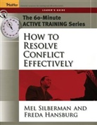 Freda Hansburg, Hansburg Freda, Me Silberman, Mel Silberman, Mel Hansburg Silberman, Melvin L Silberman... - 60 Minute Active Training Series: How to Resolve Conflict