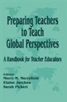 Elaine Jarchow, Elaine K. McEwan-Adkins, Merry M. Merryfield, Merry M. Jarchow Merryfield, Sarah Pickert, Elaine Jarchow... - Preparing Teachers to Teach Global Perspectives