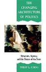 Philip G Cerny, Philip G. Cerny, Philip G. Professor Cerny, Cerny Philip G. - Changing Architecture of Politics