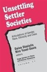 Daiva K. Helm Stasiulis, Daiva K. Yuval-Davis Stasiulis, Ruth Helm, Daiva K Stasiulis, Daiva K. Stasiulis, Nira Yuval-Davis - Unsettling Settler Societies